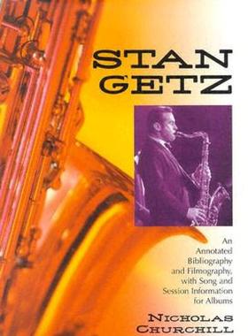 【预售】Stan Getz: An Annotated Bibliography and