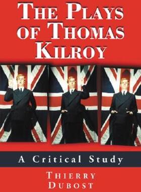 【预售】The Plays of Thomas Kilroy: A Critical Study