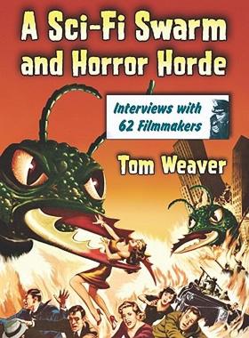 【预售】A Sci-Fi Swarm and Horror Horde: Interviews with 62