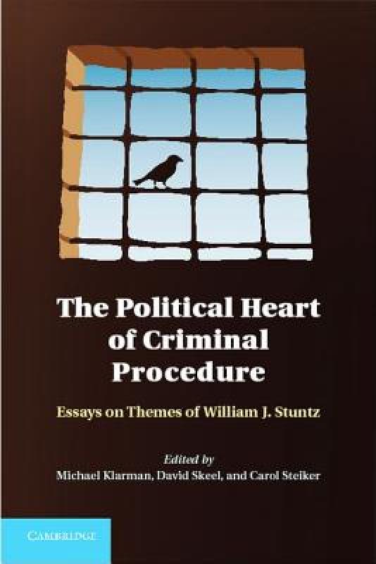 【预售】The Political Heart of Criminal Procedure: Essays on