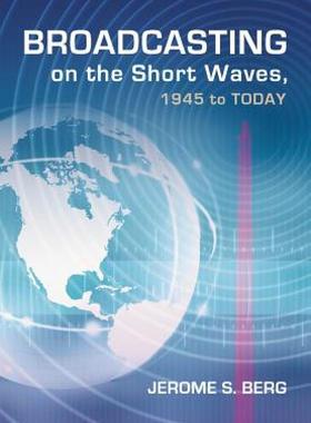 【预售】Broadcasting on the Short Waves, 1945 to Today