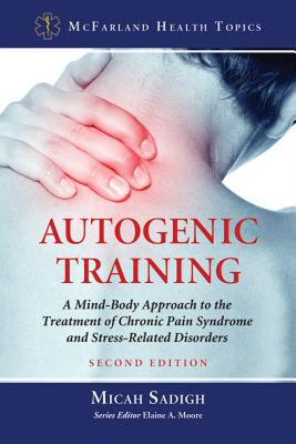 【预售】Autogenic Training: A Mind-Body Approach to the