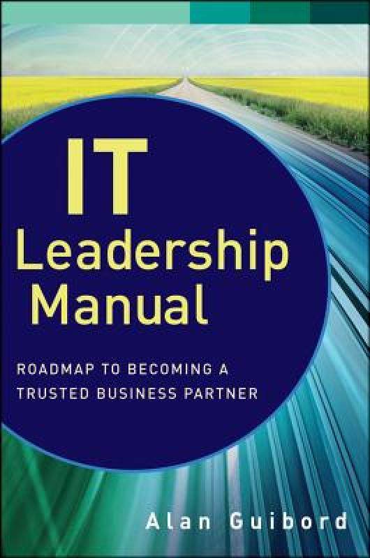 【预售】It Leadership Manual: Roadmap to Becoming a Trusted