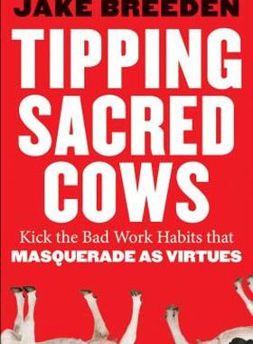【预售】Tipping Sacred Cows: Kick the Bad Work Habits That