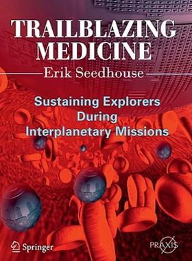 【预售】Trailblazing Medicine: Sustaining Explorers During