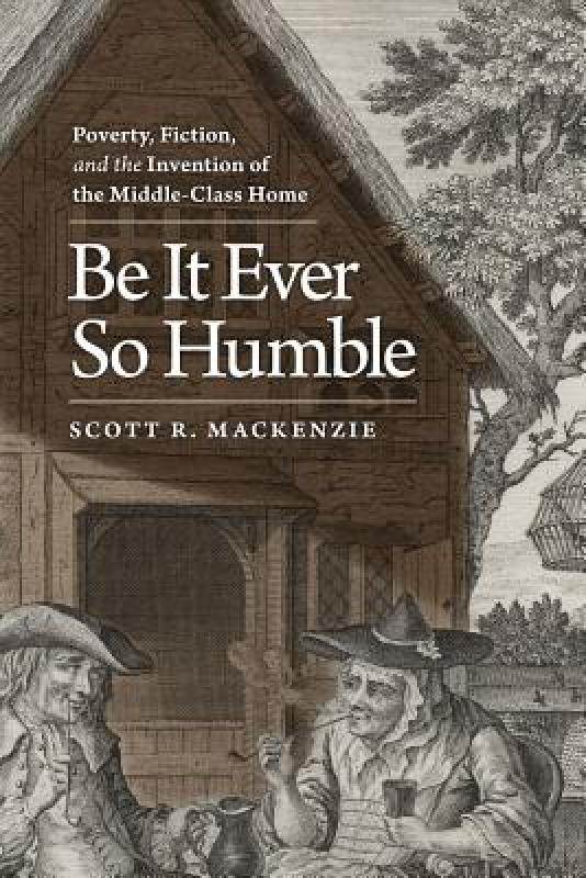 【预售】be it ever so humble: poverty, fiction, and the