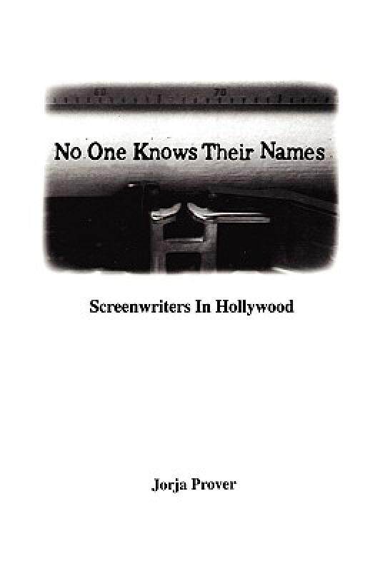 【预售】No One Knows Their Names: Screenwriters in