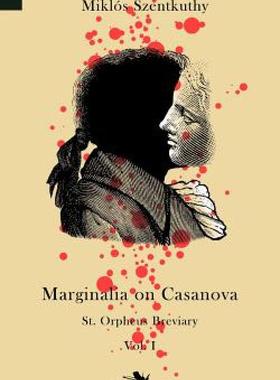 【预售】Marginalia on Casanova: St. Orpheus Breviary I