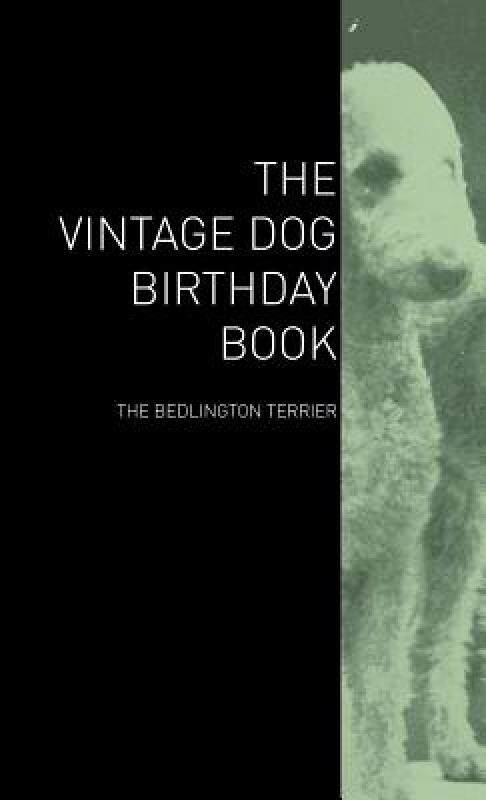 【预售】The Vintage Dog Birthday Book - The Bedlington