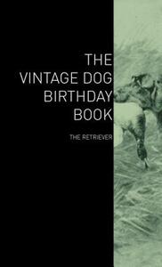 【预售】The Vintage Dog Birthday Book - The Retriever