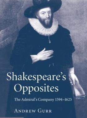 【预售】Shakespeare's Opposites: The Admiral's Company 1594