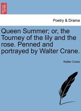 【预售】Queen Summer; Or, the Tourney of the Lily and the