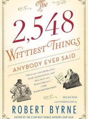 【预售】The 2,548 Wittiest Things Anybody Ever Said