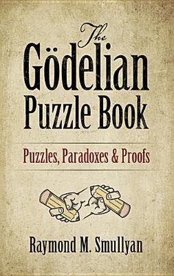 【预售】The Godelian Puzzle Book: Puzzles, Paradoxes and