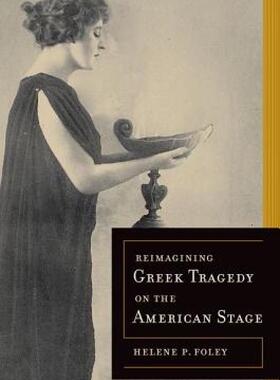 【预售】Reimagining Greek Tragedy on the American Stage