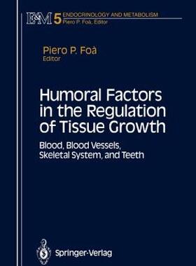 【预售】Humoral Factors in the Regulation of Tissue Growth: