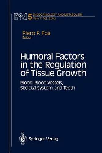 【预售】Humoral Factors in the Regulation of Tissue Growth: