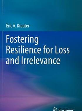 【预售】Fostering Resilience for Loss and Irrelevance