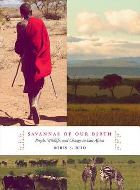 【预售】Savannas of Our Birth: People, Wildlife, and Change