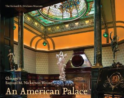 【预售】An American Palace: Chicago's Samuel M. Nickerson