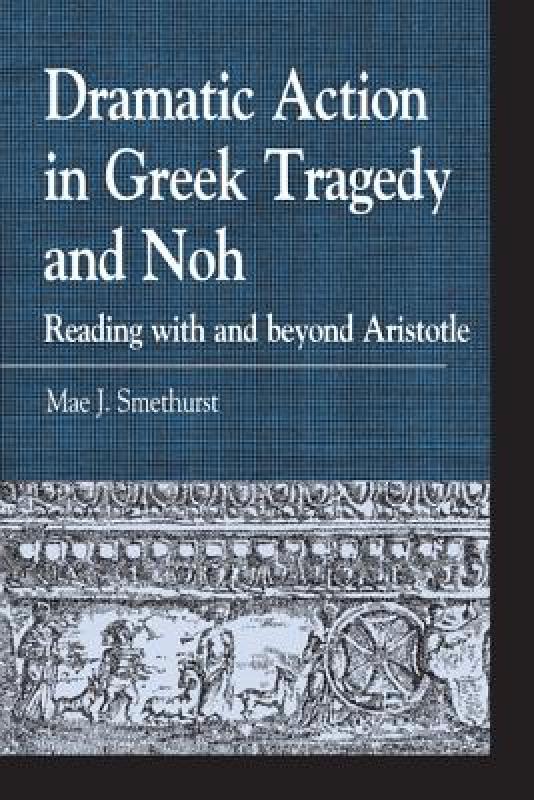 【预售】dramatic action in greek tragedy and noh: reading