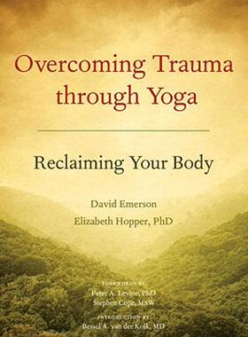 【预售】Overcoming Trauma Through Yoga: Reclaiming Your