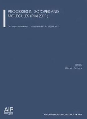 【预售】Processes in Isotopes and Molecules (PIM 2011)