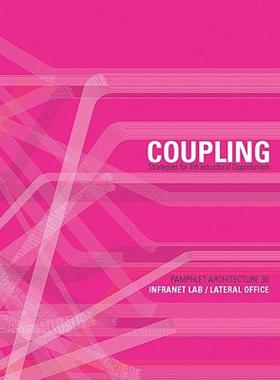 【预售】Pamphlet Architecture 30: Coupling: Strategies for