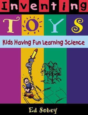 【预售】Inventing Toys: Kids Having Fun Learning Science