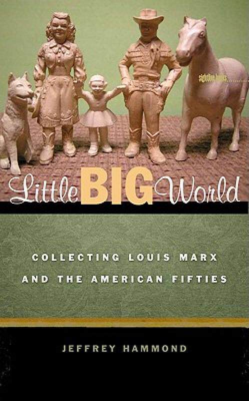 【预售】Little Big World: Collecting Louis Marx and the