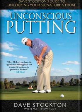【预售】Unconscious Putting: Dave Stockton's Guide to