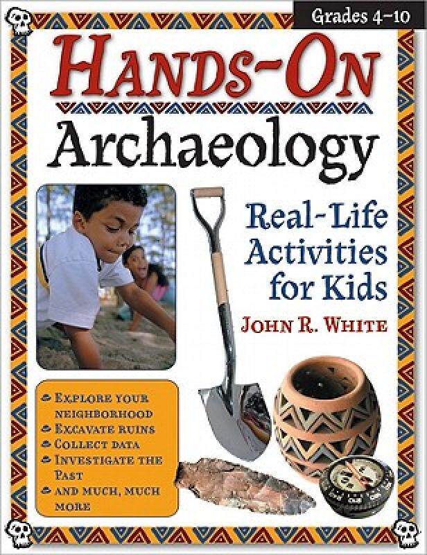 【预售】Hands-On Archaeology: Real-Life Activities for Kids