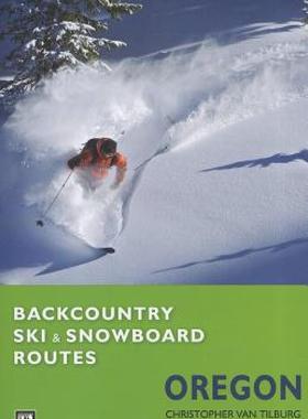 【预售】Backcountry Ski & Snowboard Routes: Oregon