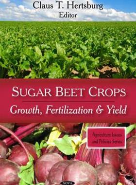 【预售】Sugar Beet Crops: Growth, Fertilization & Yield