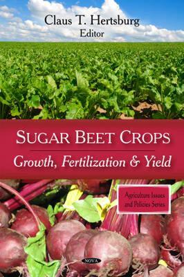 【预售】Sugar Beet Crops: Growth, Fertilization & Yield