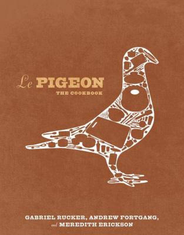 【预售】Le Pigeon: Cooking at the Dirty Bird