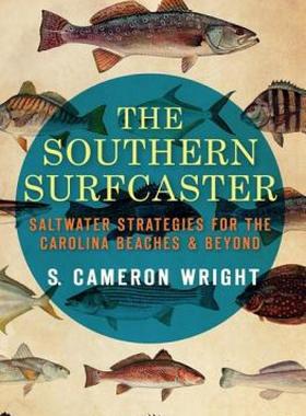 【预售】The Southern Surfcaster: Saltwater Strategies for