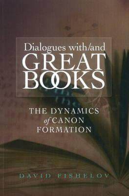 【预售】Dialogues With/And Great Books: The Dynamics of