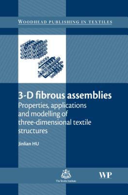 【预售】3-D Fibrous Assemblies: Properties, Applications and