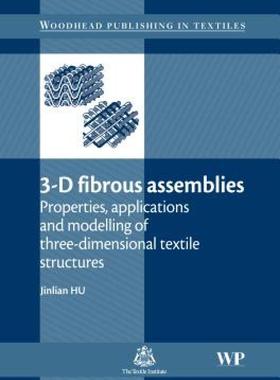 【预售】3-D Fibrous Assemblies: Properties, Applications and