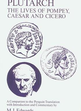 【预售】Plutarch: Lives of Pompey, Caesar, Cicero: A