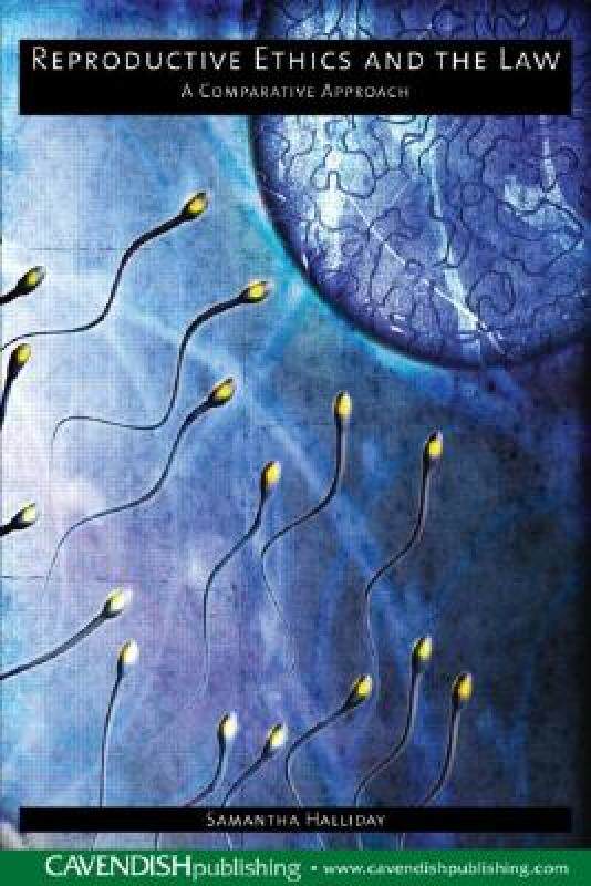 【预售】Reproductive Ethics and the Law: A Comparative
