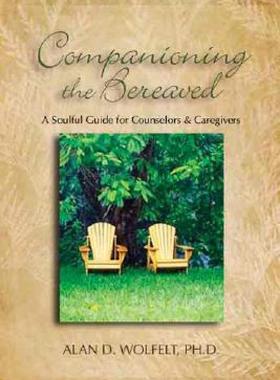 【预售】Companioning the Bereaved: A Soulful Guide for