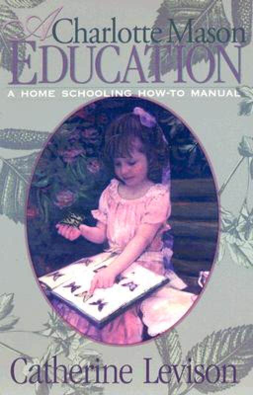 【预售】A Charlotte Mason Education: A Home Schooling How-To