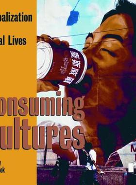 【预售】Consuming Cultures: Globalization and Local Lives