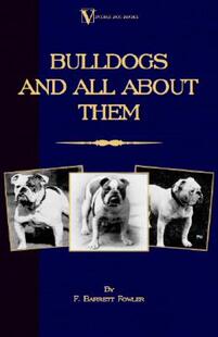 【预售】Bulldogs and All about Them: Bulldog/French Bulldog