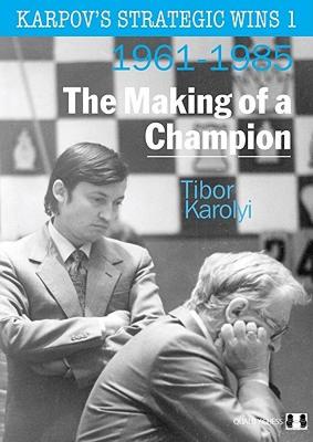 【预售】Karpov's Strategic Wins 1: The Making of a Champion: