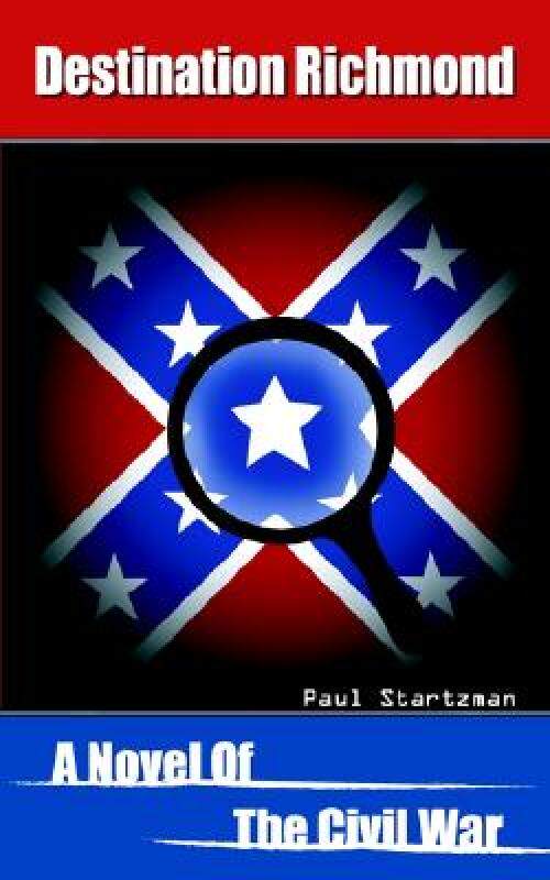 【预售】Destination Richmond: A Novel of the Civil War