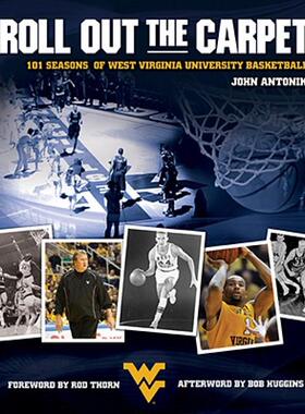 【预售】Roll Out the Carpet: 101 Seasons of West Virginia
