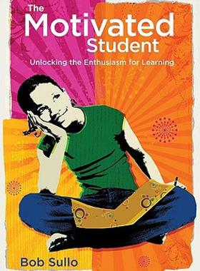 【预售】The Motivated Student: Unlocking the Enthusiasm for